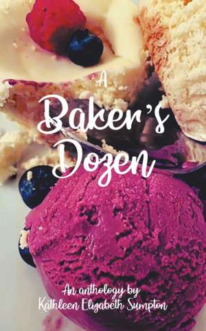 A Baker's Dozen de Kathleen Elizabeth Sumpton