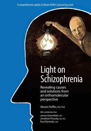 Light on Schizophrenia de Abram Hoffer