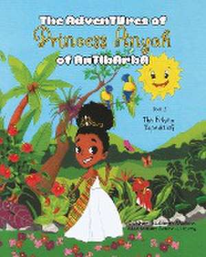 The Adventures of Princess Anyah of Antibarba de Eldonie Mason