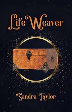 Life Weaver de Sandra Taylor