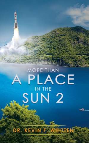 More Than A Place In The Sun 2 de Kevin F. Whitten