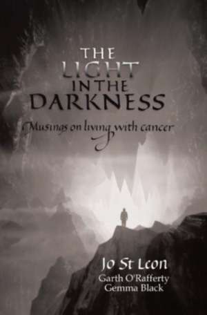 The Light in the Darkness de Jo St Leon