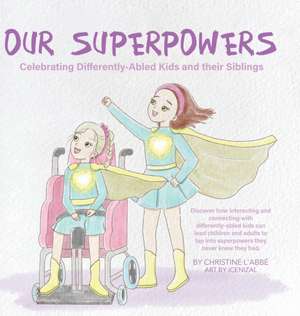 Our Superpowers de Christine L'Abbé