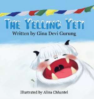 The Yelling Yeti de Gina Devi Gurung