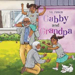 Gabby and Grandpa de N L Parker