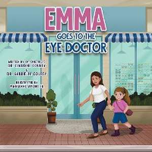 Emma Goes to the Eye Doctor de Claudine Courey