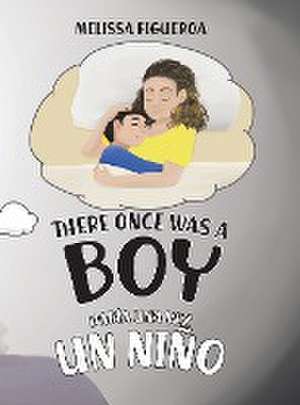 There Once Was a Boy de Melissa Figueroa