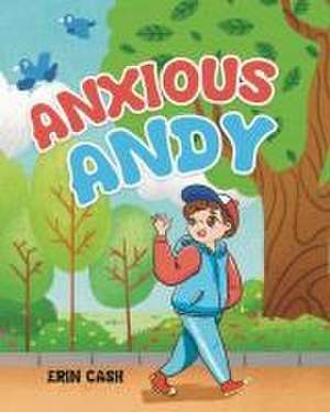 Anxious Andy de Erin Cash