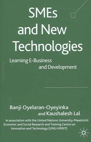 SMEs and New Technologies: Learning E-Business and Development de B. Oyelaran-Oyeyinka