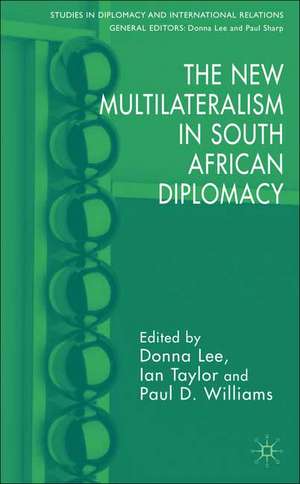 The New Multilateralism in South African Diplomacy de D. Lee