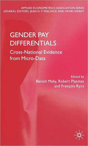 Gender Pay Differentials: Cross-National Evidence from Micro-Data de B. Mahy