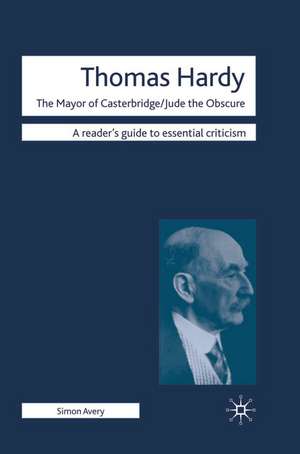 Thomas Hardy - The Mayor of Casterbridge / Jude the Obscure de Dr. Simon Avery