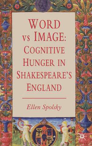 Word vs Image: Cognitive Hunger in Shakespeare’s England de E. Spolsky