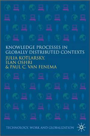 Knowledge Processes in Globally Distributed Contexts de J. Kotlarsky