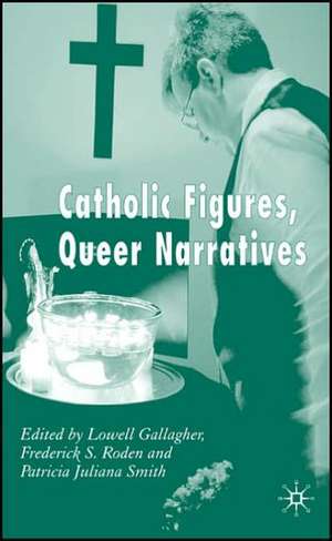 Catholic Figures, Queer Narratives de L. Gallagher