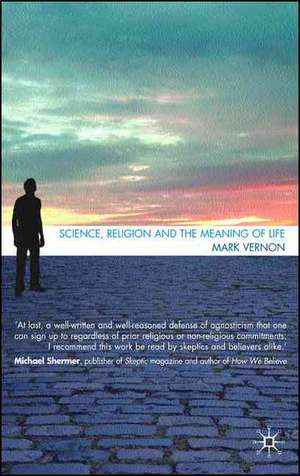 Science, Religion, and the Meaning of Life de M. Vernon