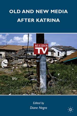 Old and New Media after Katrina de Diane Negra