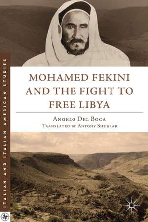 Mohamed Fekini and the Fight to Free Libya de Kenneth A. Loparo