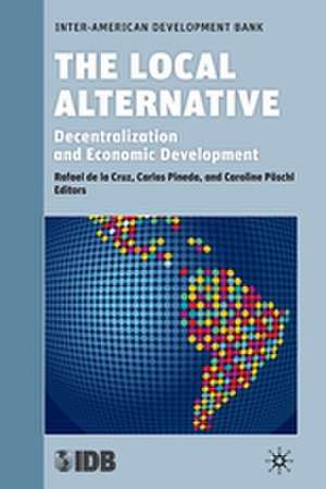 The Local Alternative: Decentralization and Economic Development de Kenneth A. Loparo