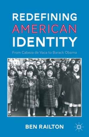 Redefining American Identity: From Cabeza de Vaca to Barack Obama de B. Railton