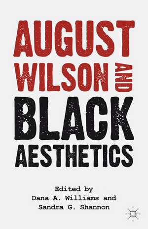 August Wilson and Black Aesthetics de S. Shannon