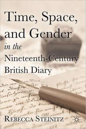 Time, Space, and Gender in the Nineteenth-Century British Diary de R. Steinitz