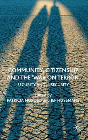 Community, Citizenship and the 'War on Terror': Security and Insecurity de Patricia Noxolo