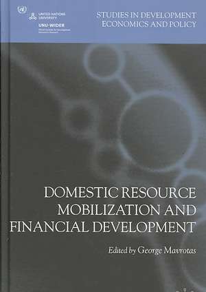 Domestic Resource Mobilization and Financial Development de G. Mavrotas