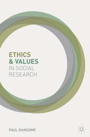 Ethics and Values in Social Research de Paul Ransome