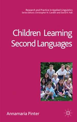 Children Learning Second Languages de Annamaria Pinter