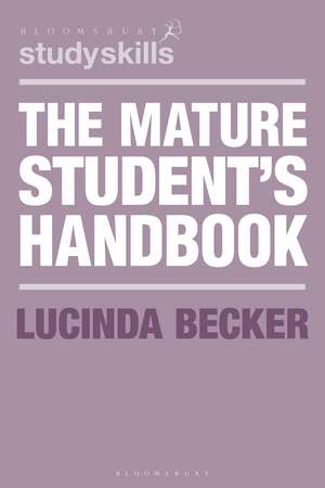 The Mature Student's Handbook de Lucinda Becker