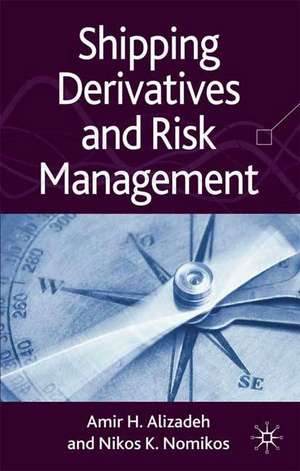 Shipping Derivatives and Risk Management de A. Alizadeh