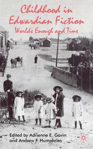 Childhood in Edwardian Fiction: Worlds Enough and Time de A. Gavin