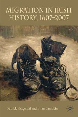 Migration in Irish History 1607-2007 de Patrick Fitzgerald