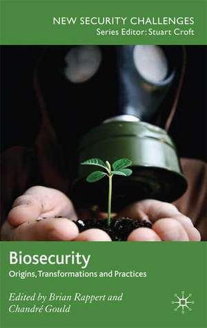 Biosecurity: Origins, Transformations and Practices de Brian Rappert