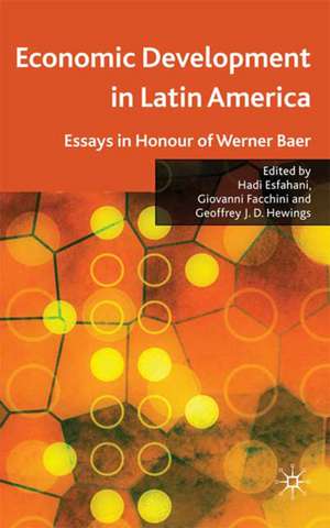 Economic Development in Latin America: Essay in Honor of Werner Baer de H. Esfahani