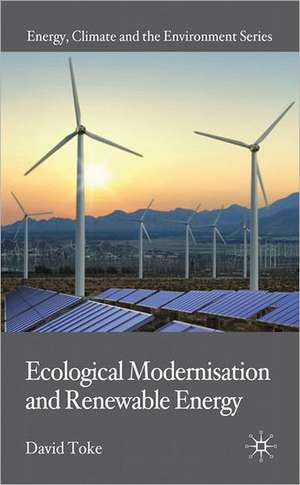 Ecological Modernisation and Renewable Energy de D. Toke