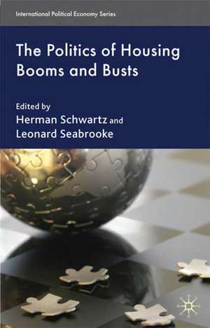 The Politics of Housing Booms and Busts de H. Schwartz