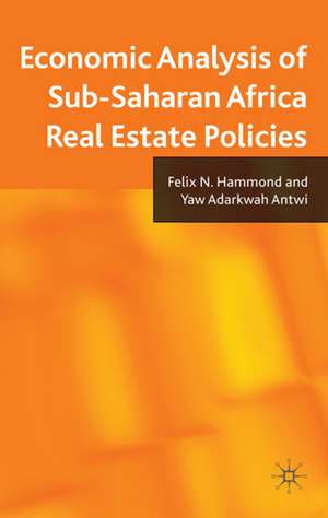 Economic Analysis of Sub-Saharan Africa Real Estate Policies de F. N. Hammond