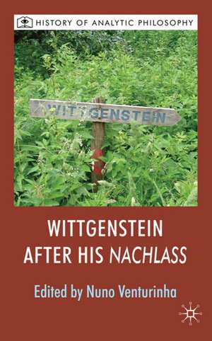 Wittgenstein After His Nachlass de Nuno Venturinha