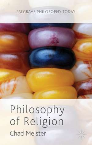 Philosophy of Religion de Chad Meister