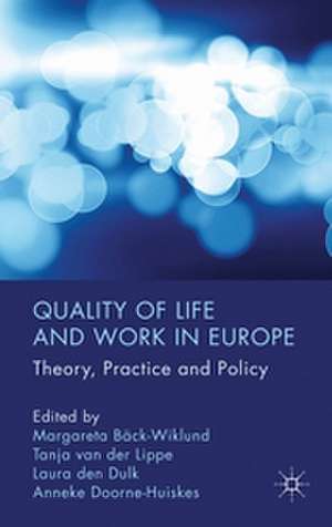 Quality of Life and Work in Europe: Theory, Practice and Policy de M. Bäck-Wiklund