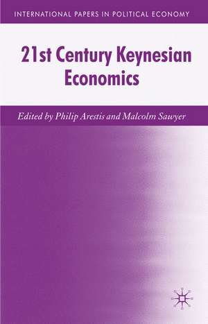 21st Century Keynesian Economics de P. Arestis