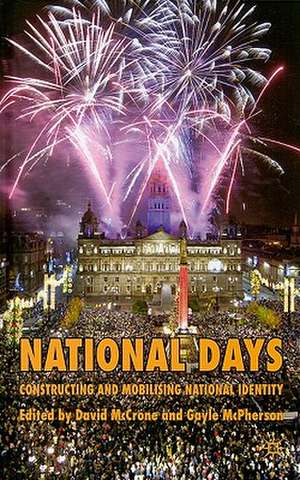 National Days: Constructing and Mobilising National Identity de D. McCrone