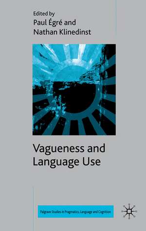 Vagueness and Language Use de P. Égré