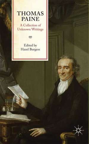 Thomas Paine: A Collection of Unknown Writings de H. Burgess