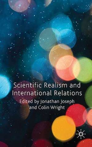 Scientific Realism and International Relations de J. Joseph