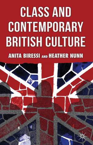 Class and Contemporary British Culture de A. Biressi