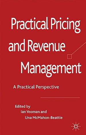 Revenue Management: A Practical Pricing Perspective de I. Yeoman