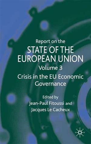 Report on the State of the European Union: Volume 3: Crisis in the EU Economic Governance de J. Fitoussi